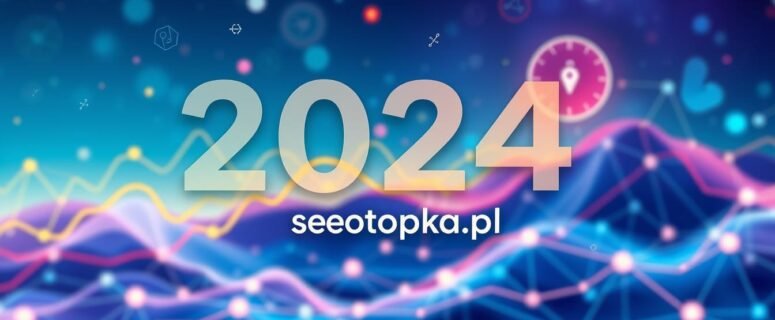 Podsumowanie roku 2024 z SEO – najważniejsze zmiany